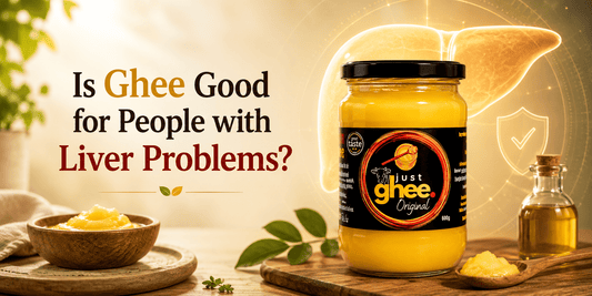 Is Ghee Good for People with Liver Problems? - Just Ghee
